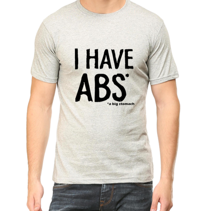 I Have abs unisex Tshirt