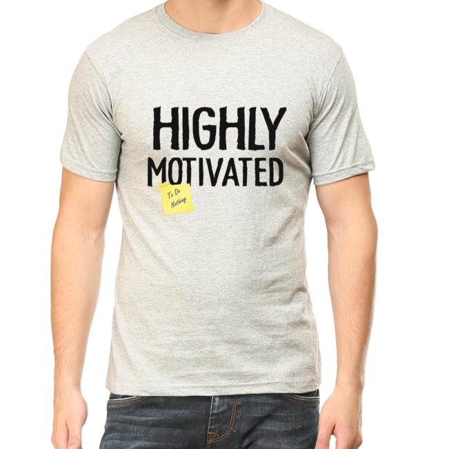 Highly Motivated Unisex Tshirt