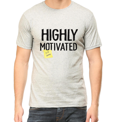 Highly Motivated Unisex Tshirt