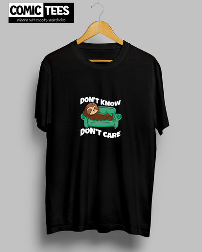 Dont Know Dont care T-Shirt