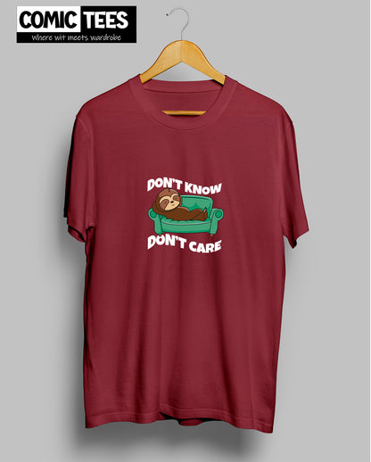 Dont Know Dont care T-Shirt