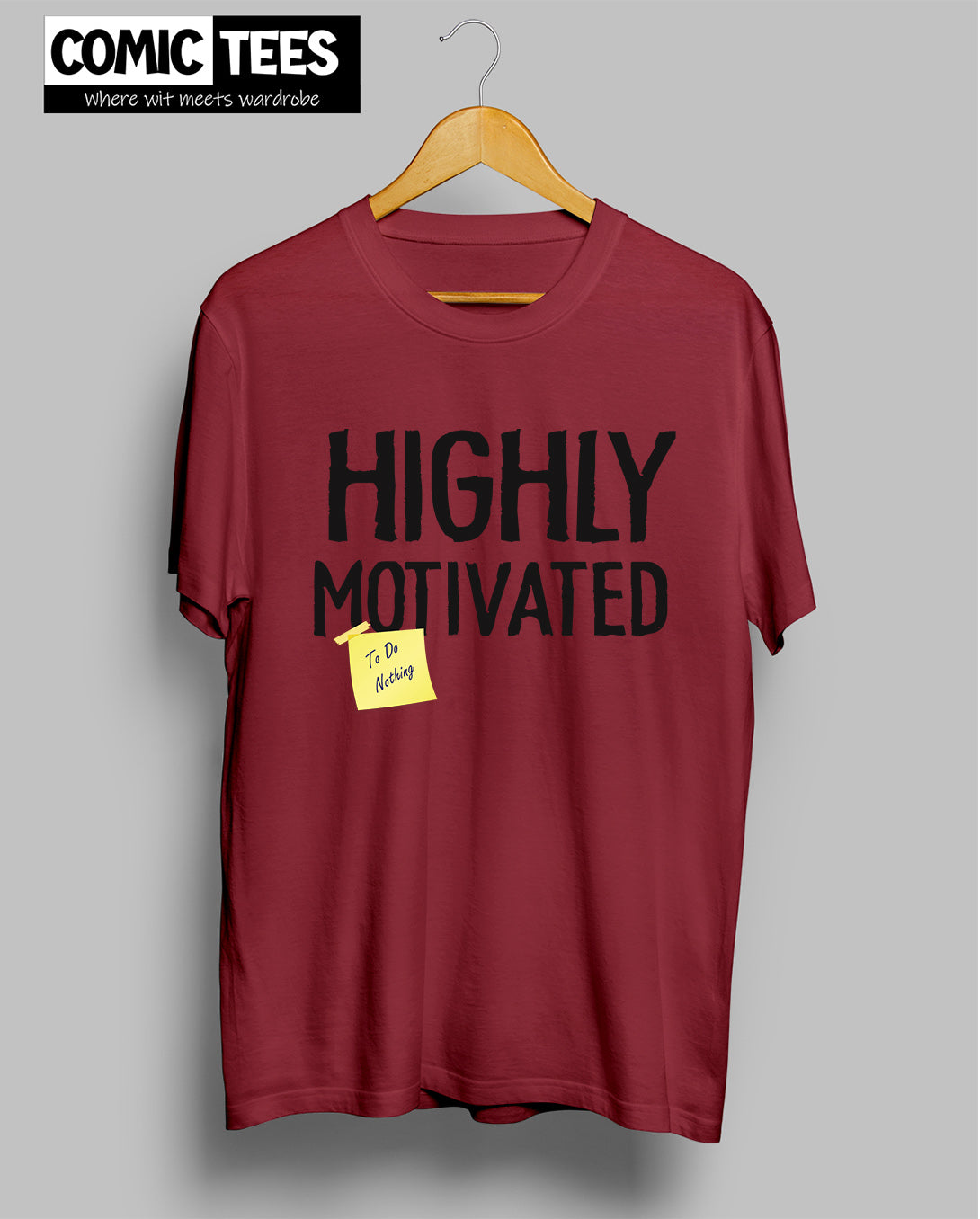 Highly Motivated Unisex Tshirt