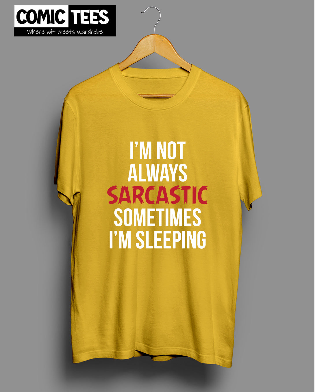 I am not always Sarcastic Unisex Tshirt