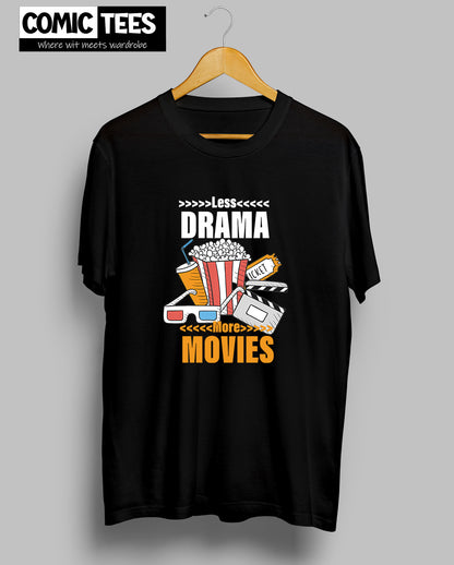 Less Drama more Movies Unisex Tshirt