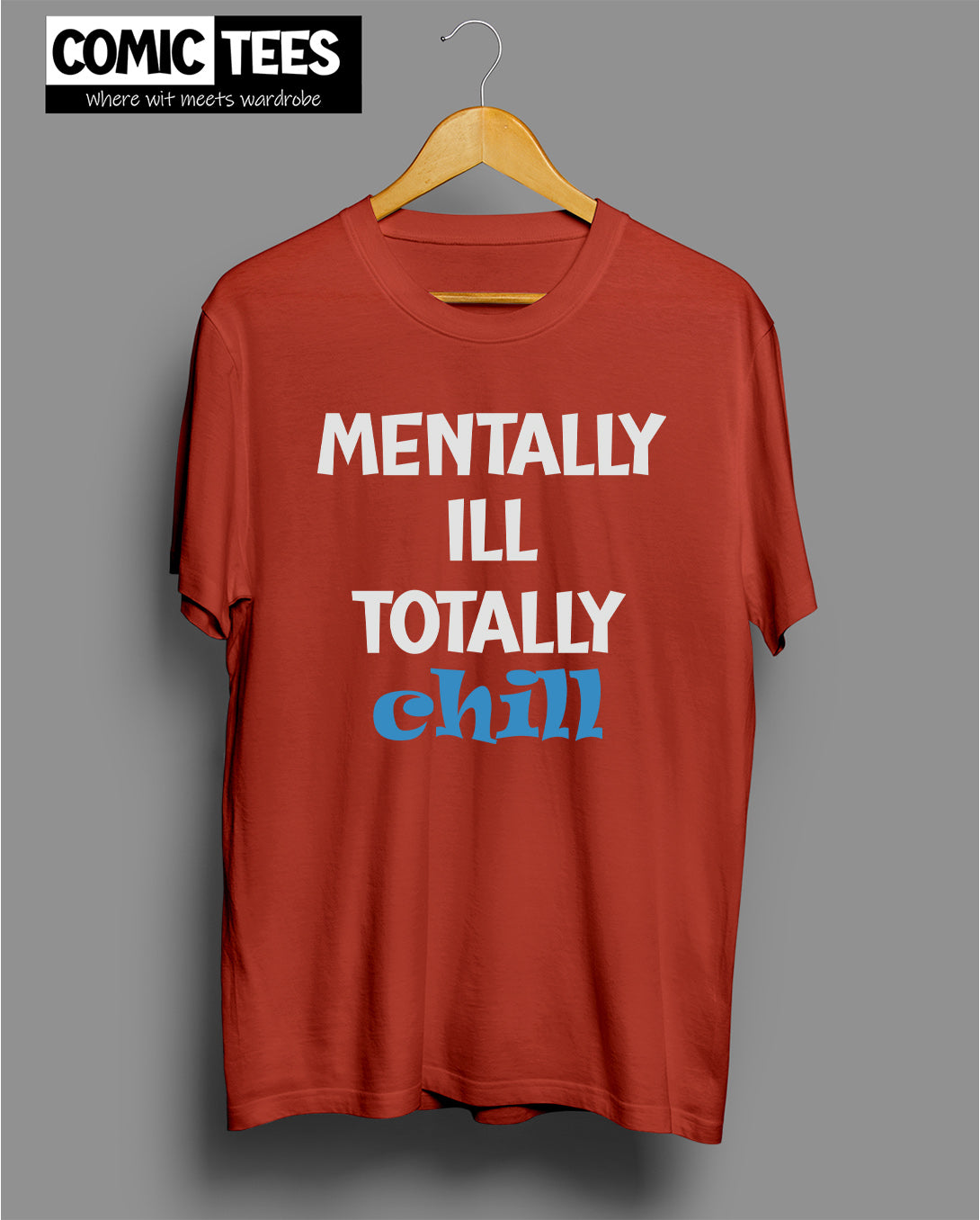 Mentally ill totally Chill Unisex Tshirt