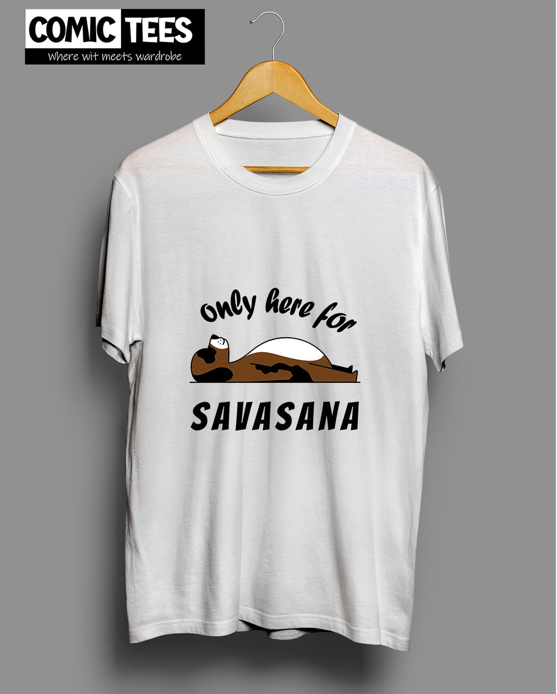 Only Here for Savasana T-shirt