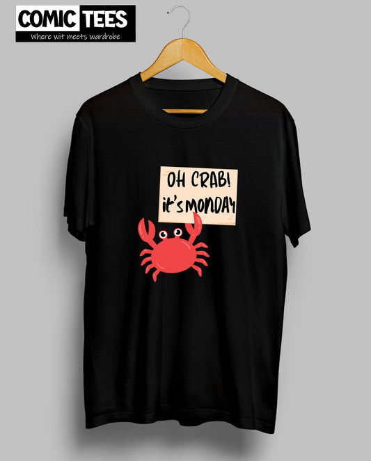 Oh Crab It's Monday T-shirt