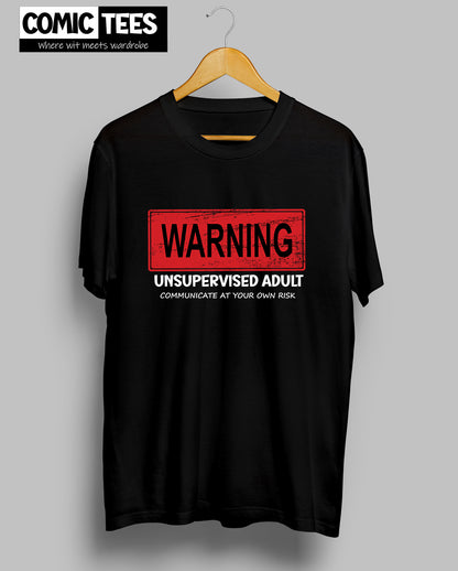 Warning unsupervised adult