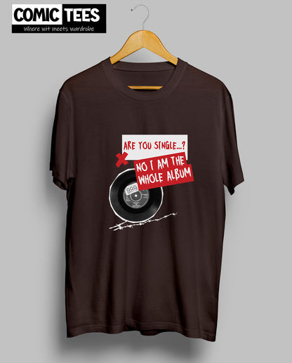 Are you Single T-Shirt