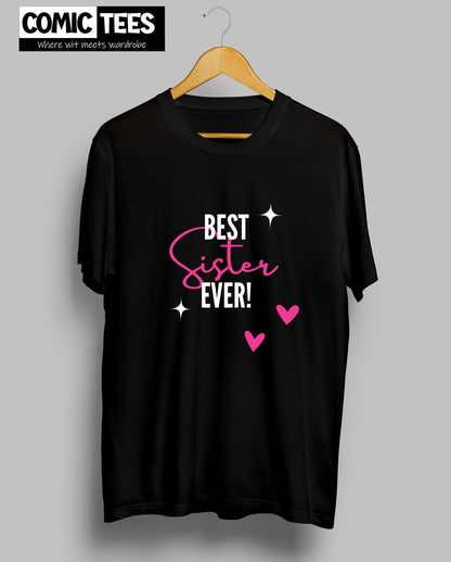 Best Sister ever T-Shirt