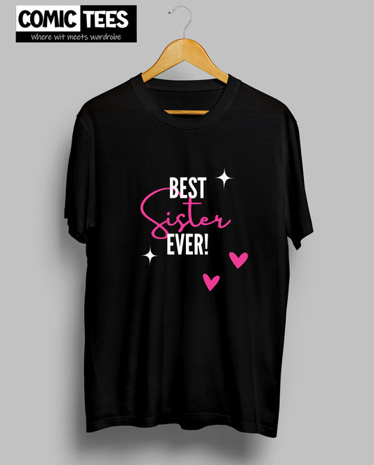 Best Sister ever T-Shirt