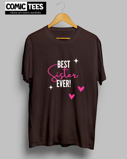 Best Sister ever T-Shirt