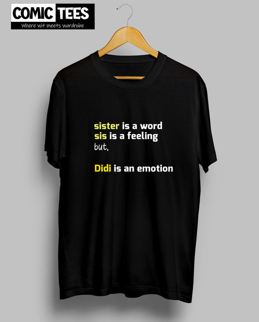 Didi Is an Emotion T-Shirt