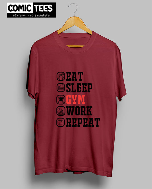 Eat Sleep Work Gym Repeat