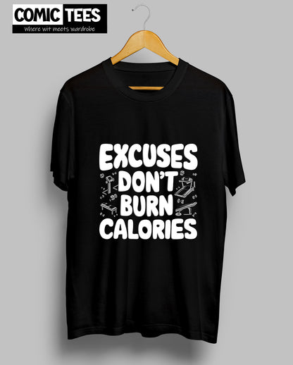 Excuses Do not burn calories T-shirt