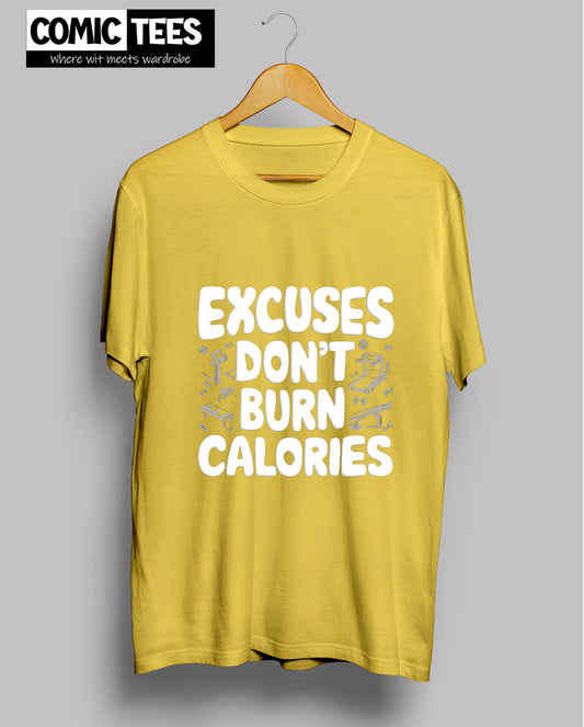 Excuses Do not burn calories T-shirt