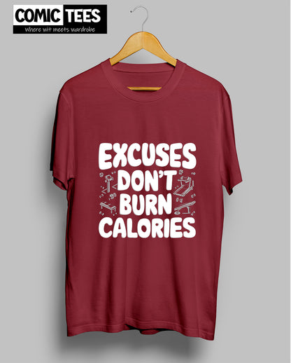 Excuses Do not burn calories T-shirt