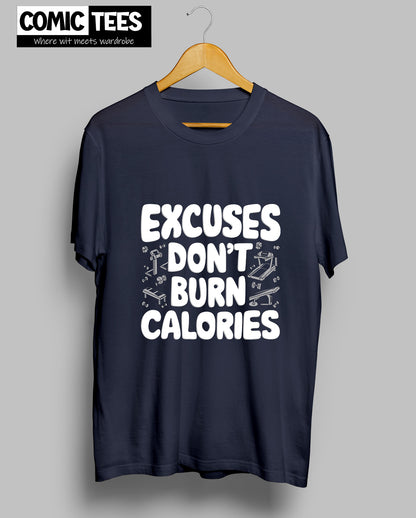 Excuses Do not burn calories T-shirt