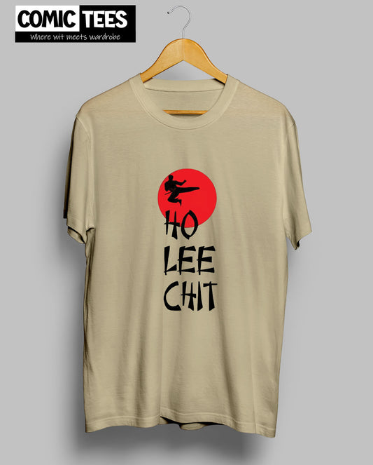 Ho Lee Chit T-Shirt