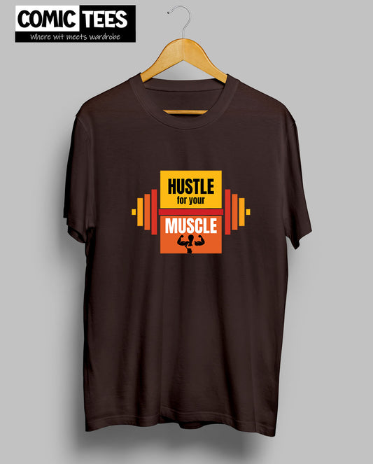 Hustle For Muscle T-Shirt