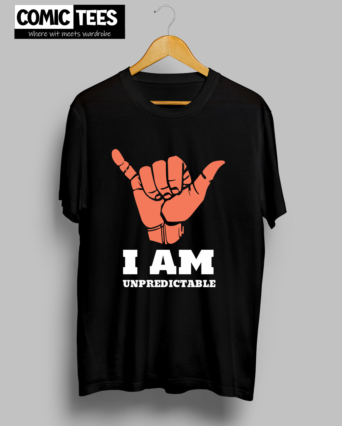 I am Unpredictable T-Shirt