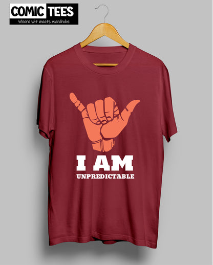 I am Unpredictable T-Shirt