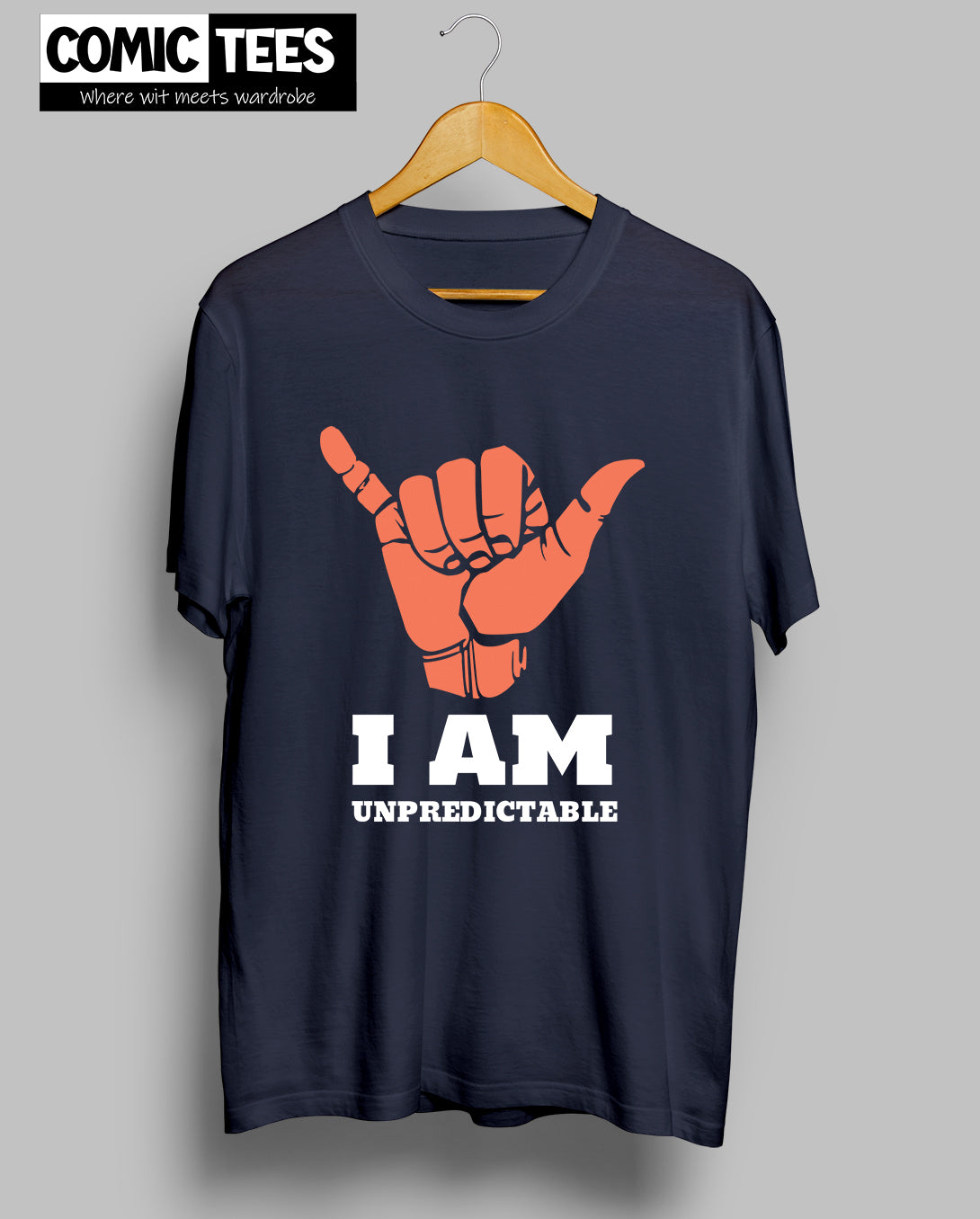 I am Unpredictable T-Shirt