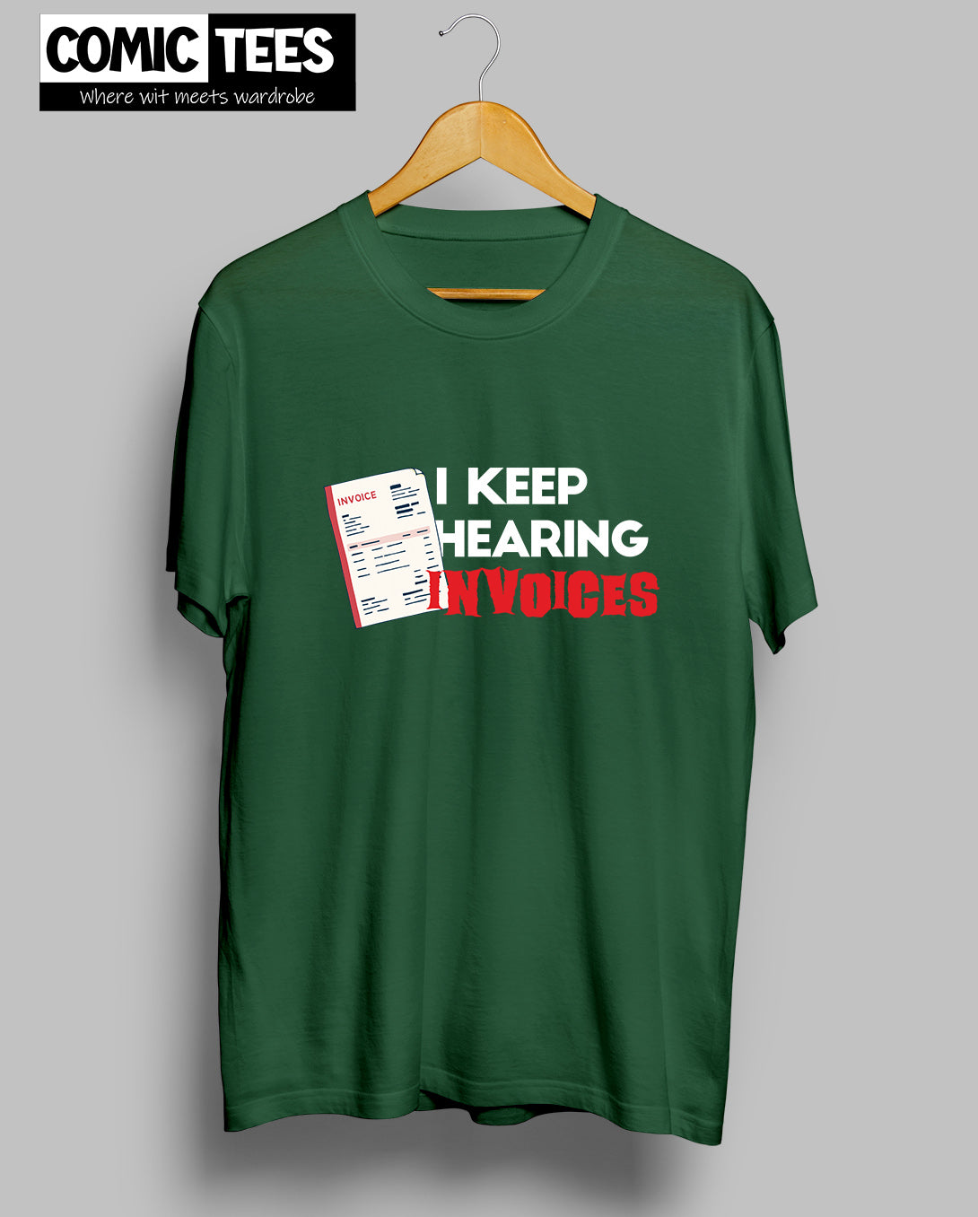 I keep hearing Invoices Unisex Tshirt