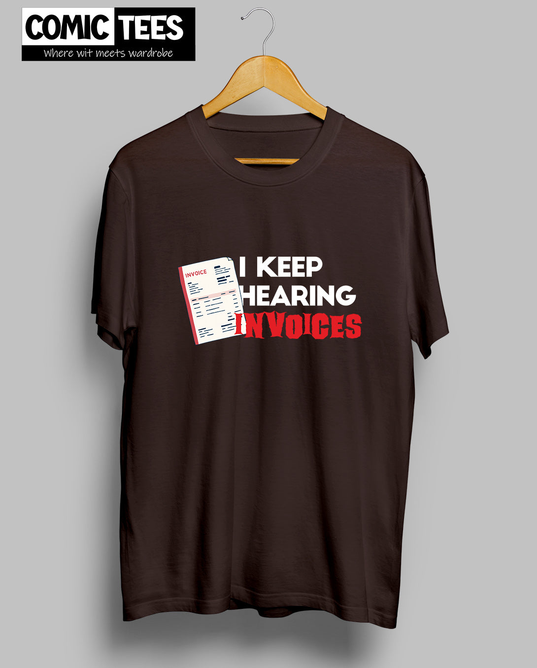 I keep hearing Invoices Unisex Tshirt