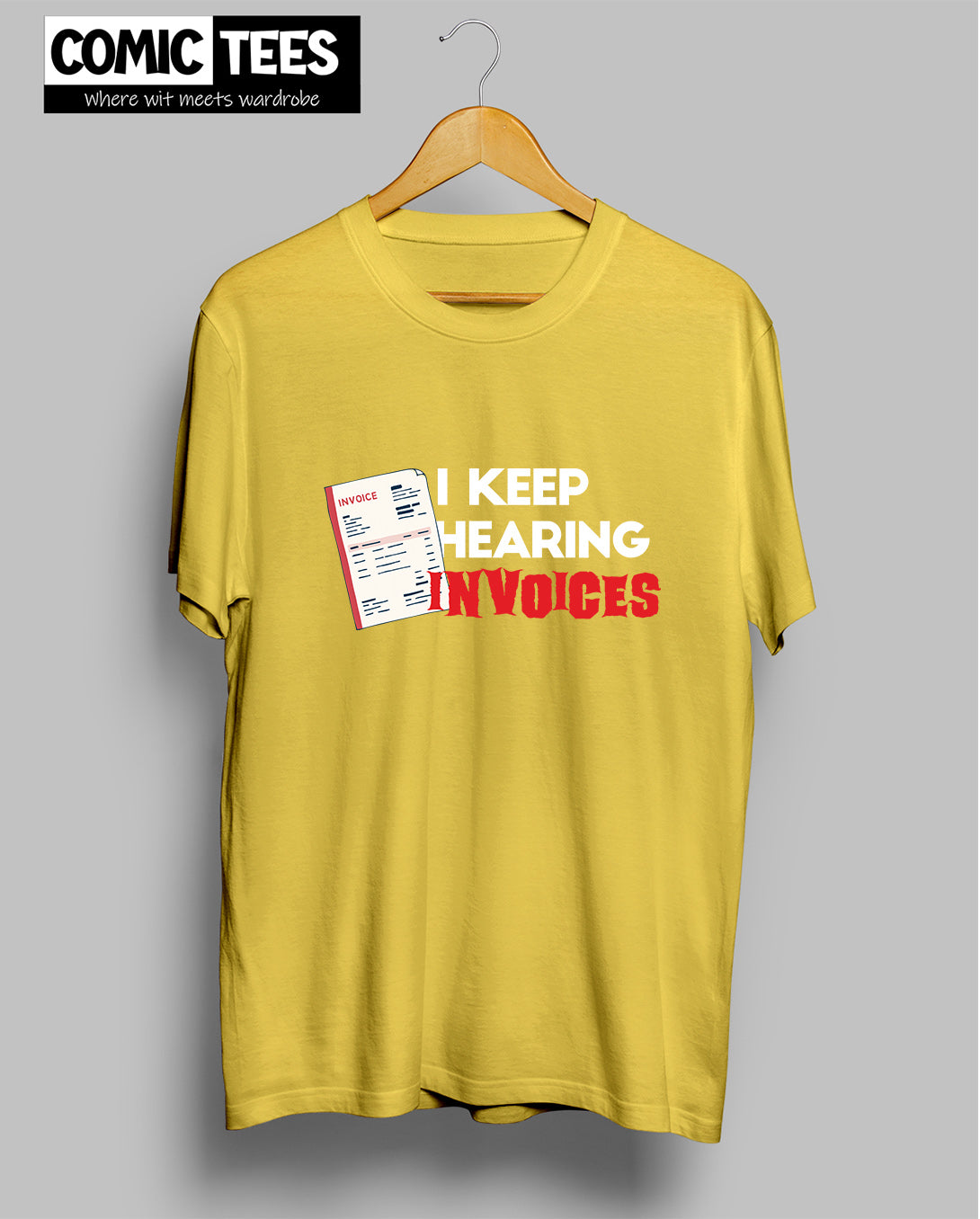 I keep hearing Invoices Unisex Tshirt