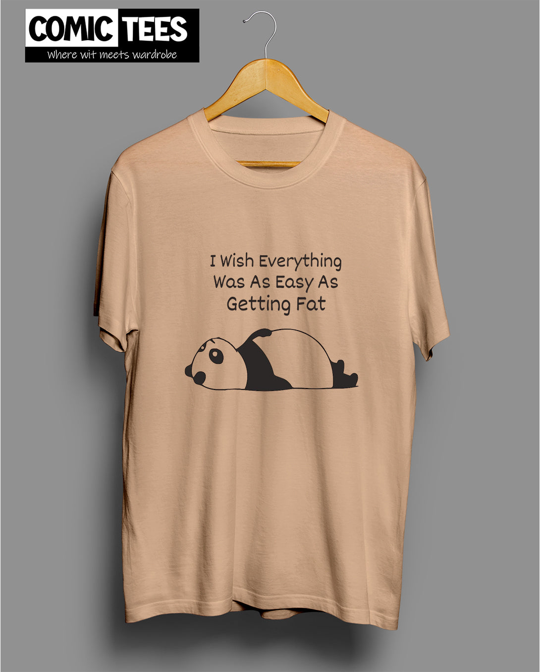 I Wish everything was as easy as getting fat T-Shirt