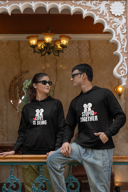 Love is Being Stupid Together Couple Hoodies