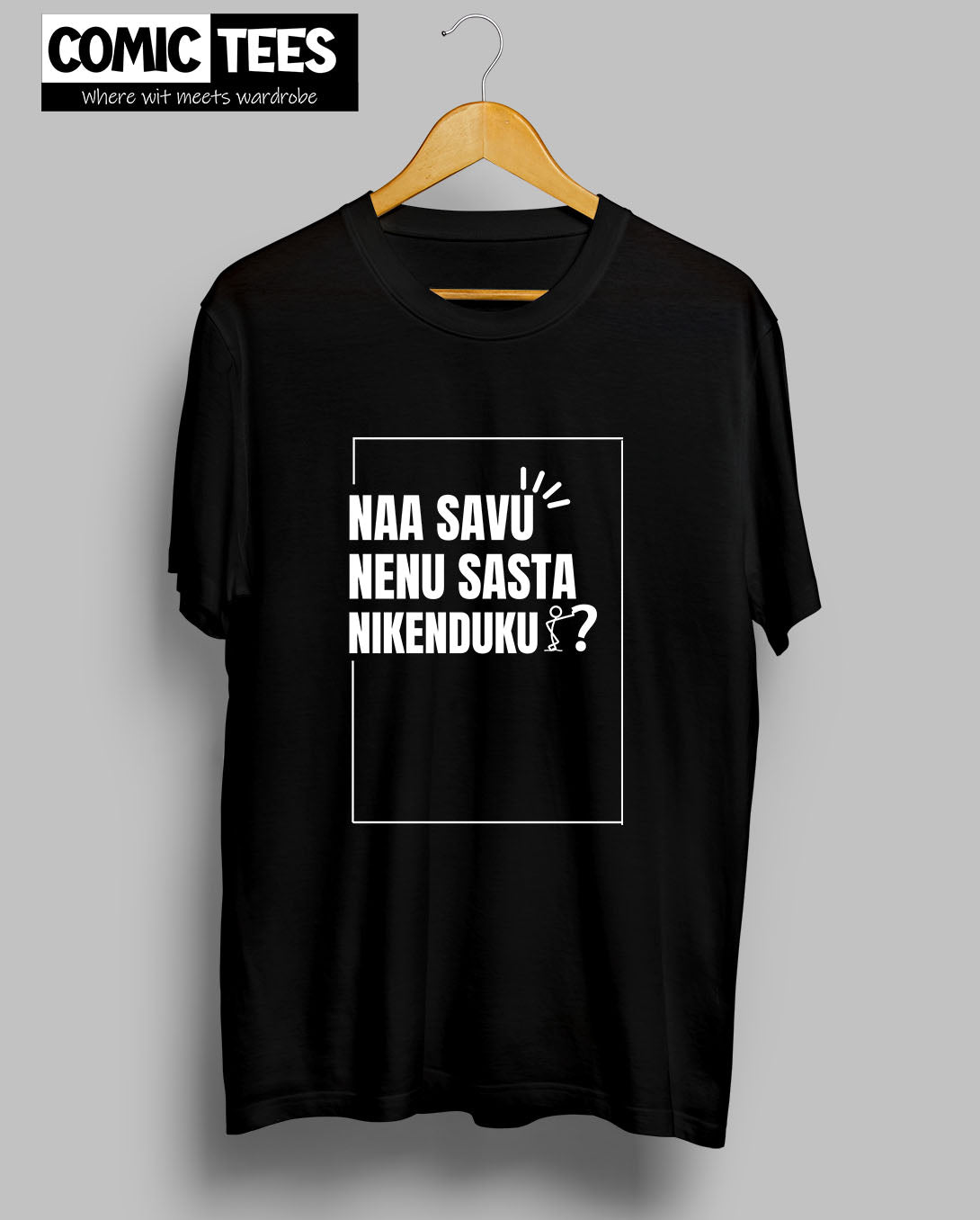 Naa Savu Ne Sasta nekendu? T-Shirt