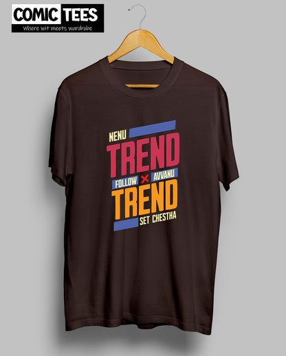 Nenu Trend Follow Avvanu T-Shirt