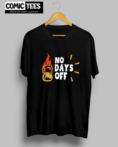 No Days Off T-Shirt