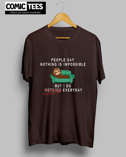 Nothing is impossible Unisex Tshirt