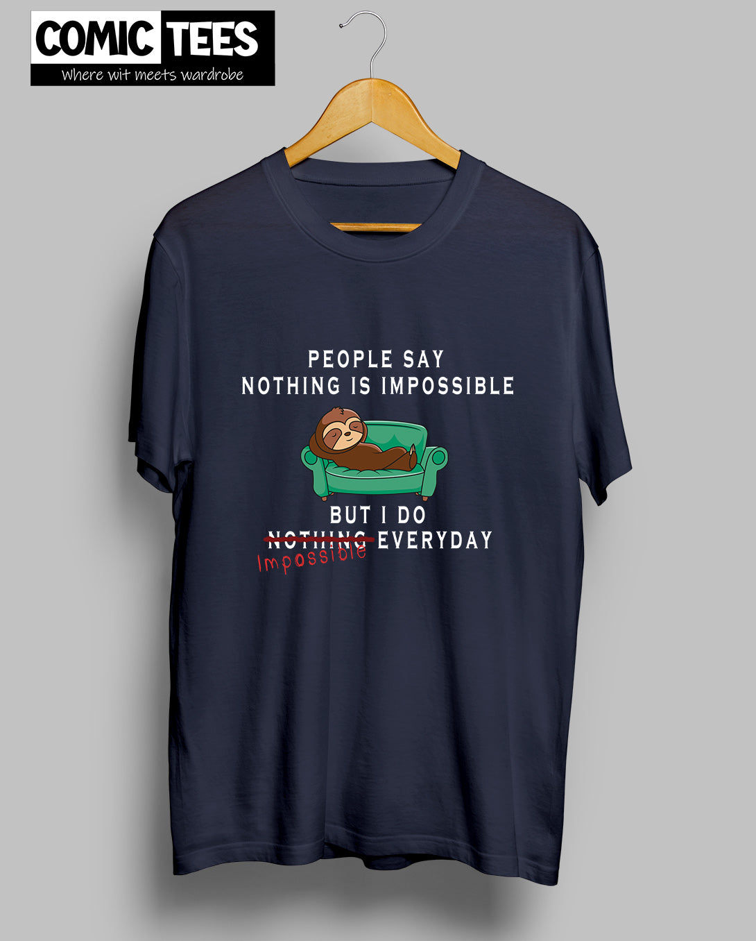 Nothing is impossible Unisex Tshirt