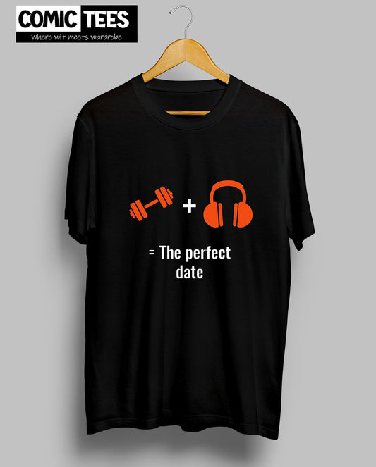 Perfect Date Gym T-shirt