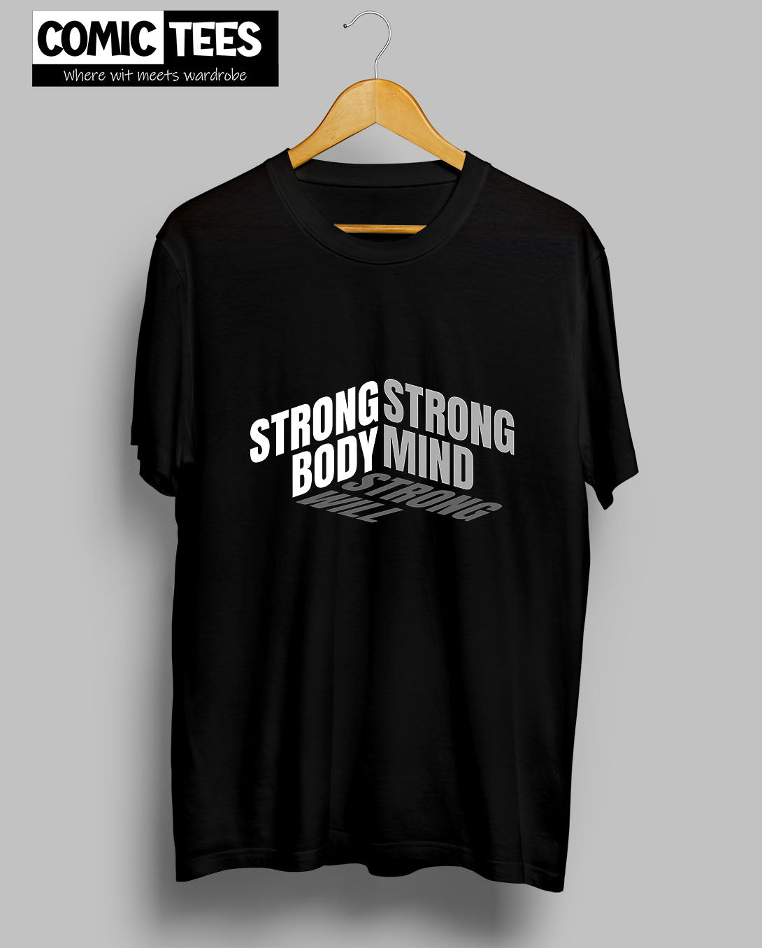 Strong Mind Strong Body Strong will T-Shirt