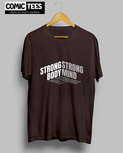 Strong Mind Strong Body Strong will T-Shirt