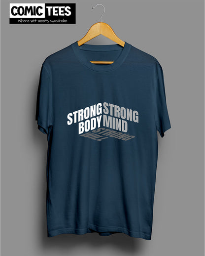 Strong Mind Strong Body Strong will T-Shirt