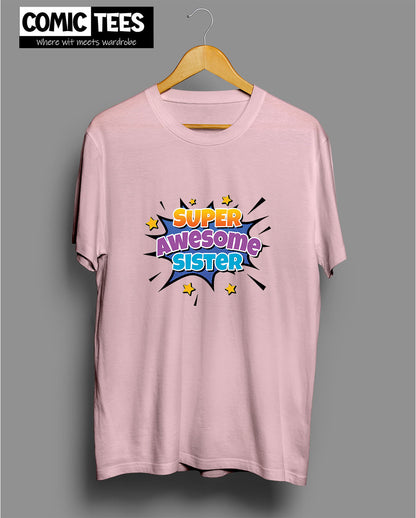 Super Awesome Sister T-Shirt