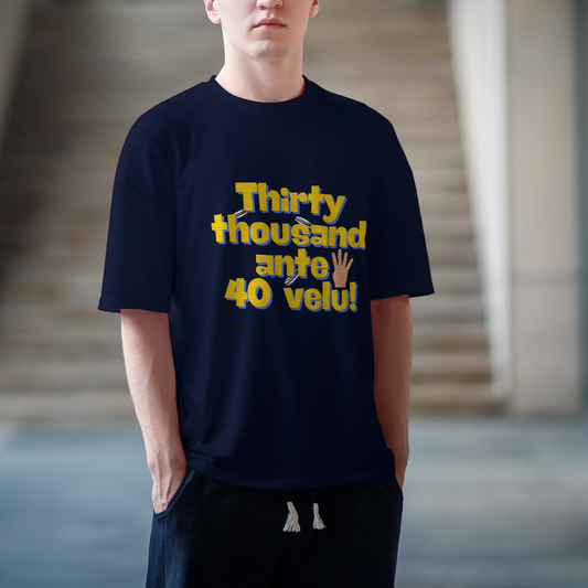 Thirty thousand ante Oversize T-shirt