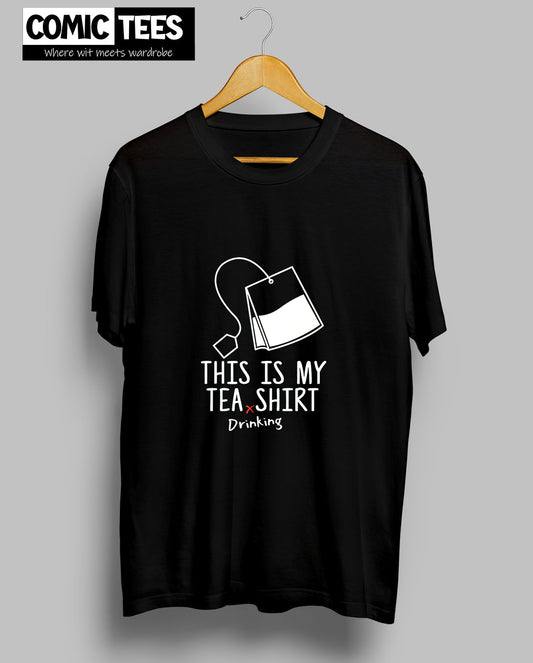 This is my Tea drinking T-Shirt