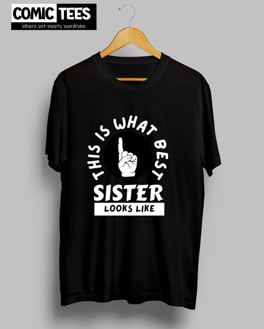 This is what best sister looks like T-Shirt